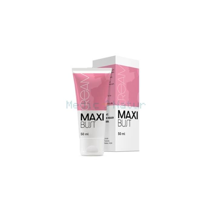 ✙ Maxi Bust - breast enlargement cream